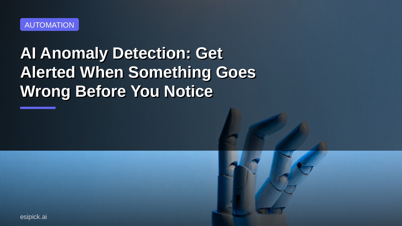 AI Anomaly Detection: Get Alerted When Something Goes Wrong Before You Notice