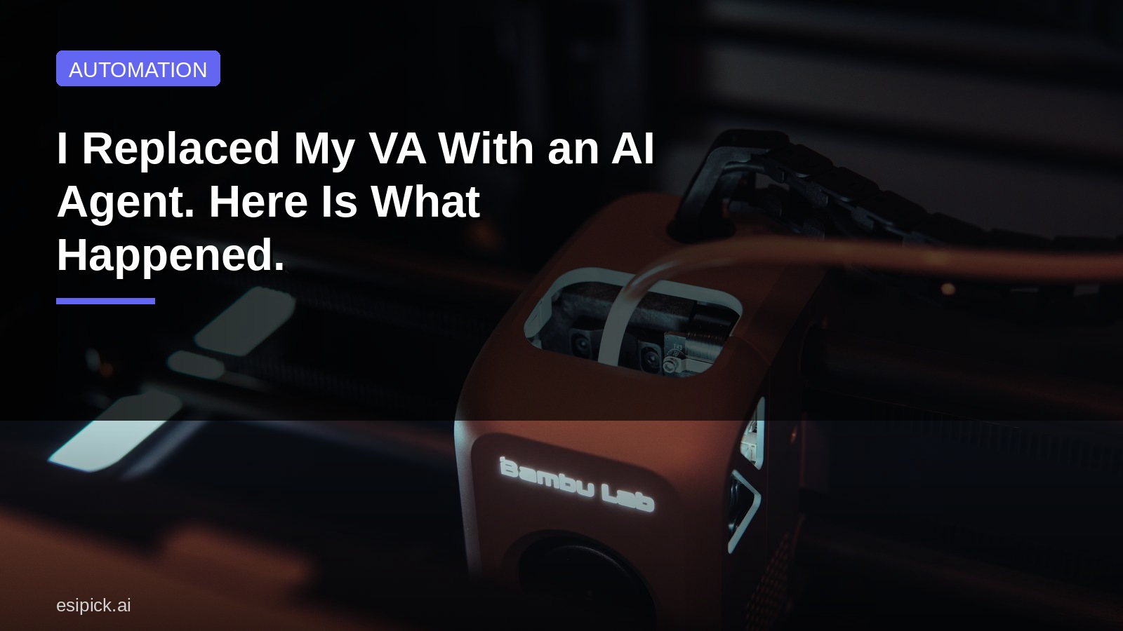 I Replaced My VA With an AI Agent. Here Is What Happened.