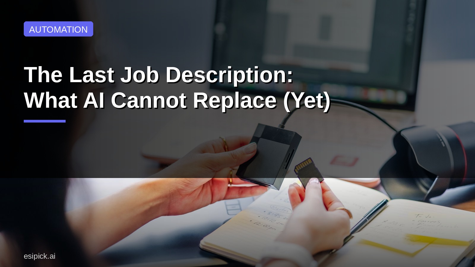 The Last Job Description: What AI Cannot Replace (Yet)